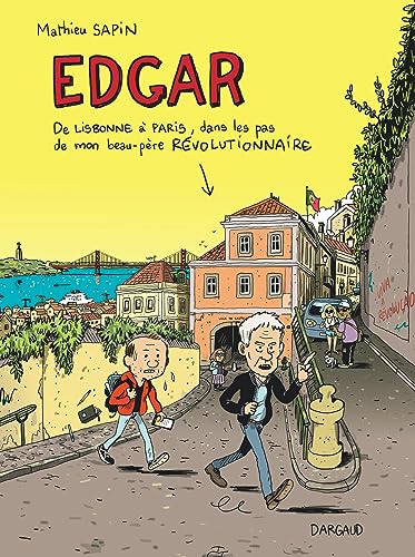 jaquette livre Edgar - De Lisbonne À Paris, Dans Les Pas De Mon Beau-Père Révolutionnaire