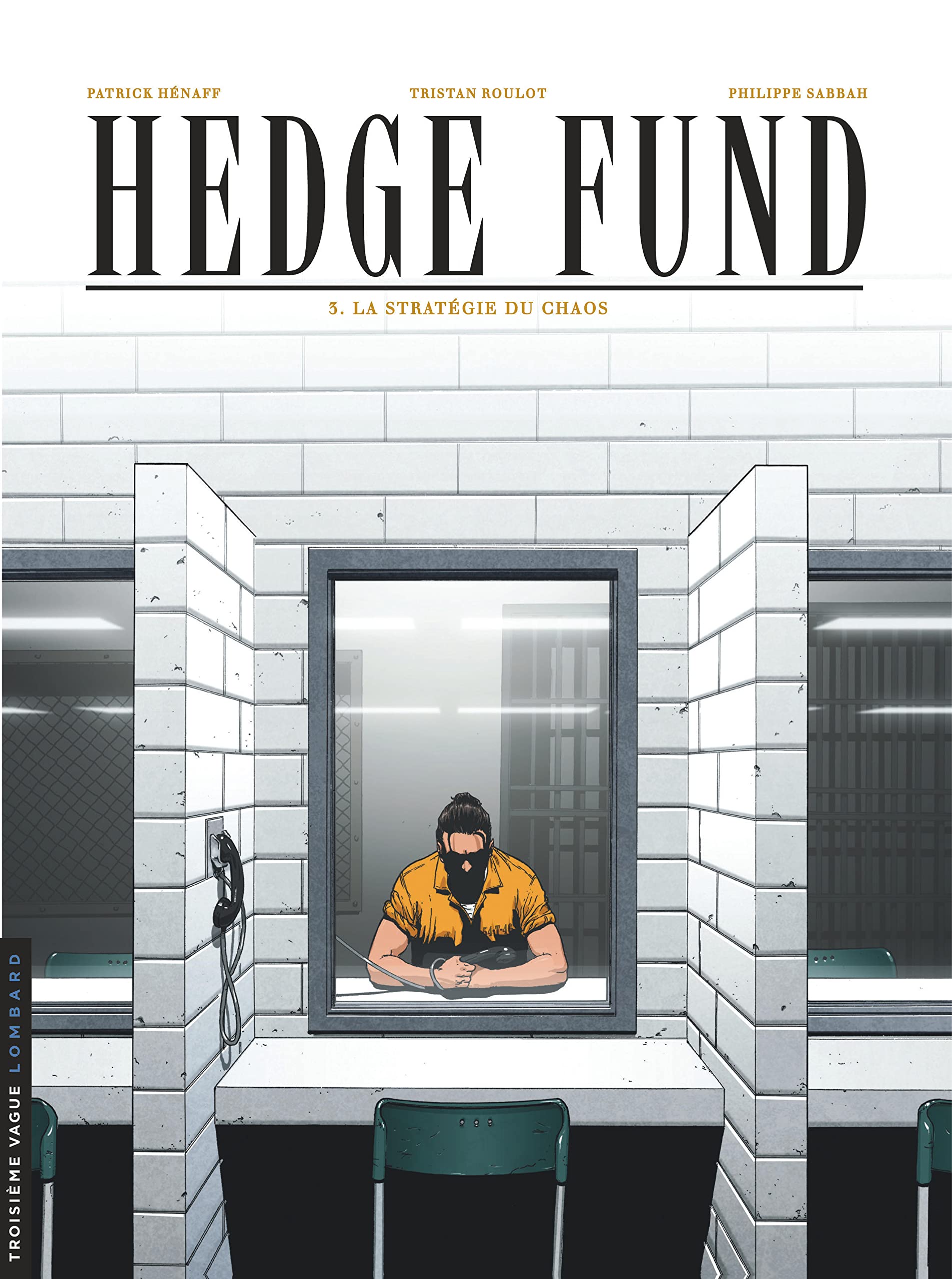 jaquette livre Hedge Fund - tome 3 - La Stratégie du chaos