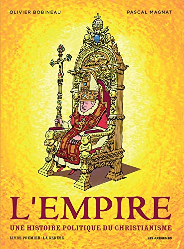 jaquette livre L'empire, Une Histoire Politique Du Christianisme Tome 1 - La Genèse