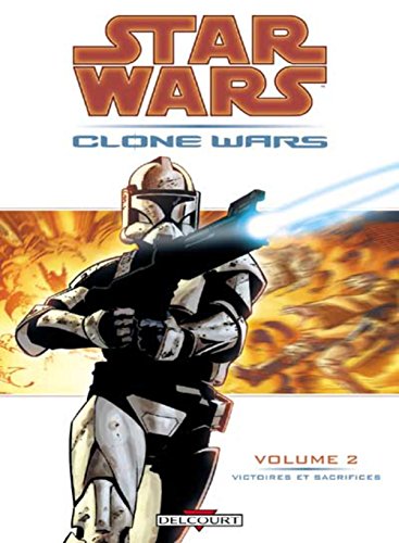 jaquette livre Star Wars The Clone Wars Tome 2 - Victoires Et Sacrifices