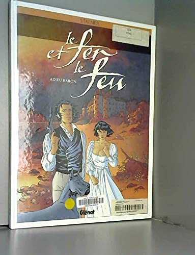 jaquette livre Le Fer Et Le Feu Tome 1 - Adieu Baron