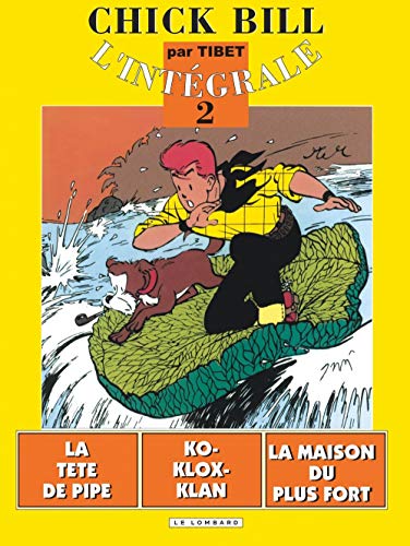 jaquette livre Chick Bill L'intégrale Tome 2 - La Tête De Pipe - Ko-Klox-Klan - La Maison Du Plus Fort
