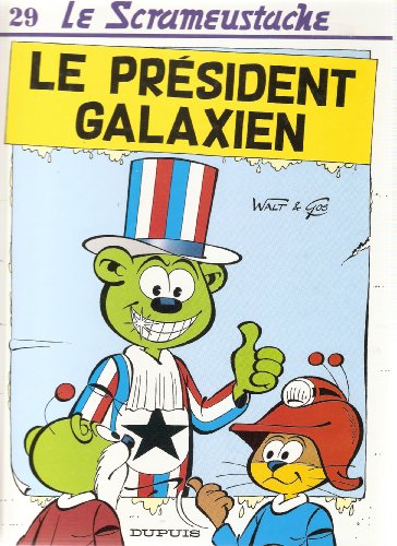 jaquette livre Le Scrameustache Tome 29 - Président Galaxien