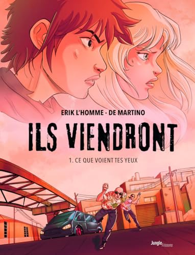 jaquette livre Ils Viendront Tome 1 - Ce Que Voient Tes Yeux