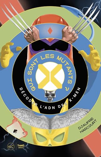 jaquette livre Qui Sont Les Mutants ? - Décoder L'adn Des X-Men