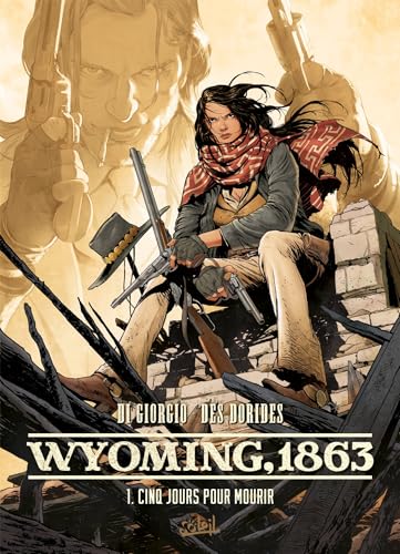 jaquette livre Wyoming, 1863 Tome 1 - Cinq Jours Pour Mourir