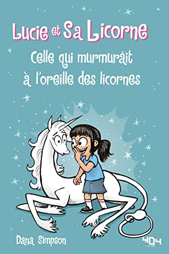 jaquette livre Lucie Et Sa Licorne Tome 10 - Celle Qui Murmurait À L'oreille Des Licornes