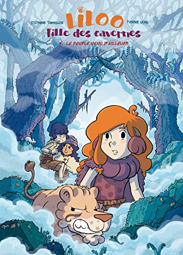 jaquette livre Liloo Fille Des Cavernes Tome 4 - Le Peuple Venu D'ailleurs