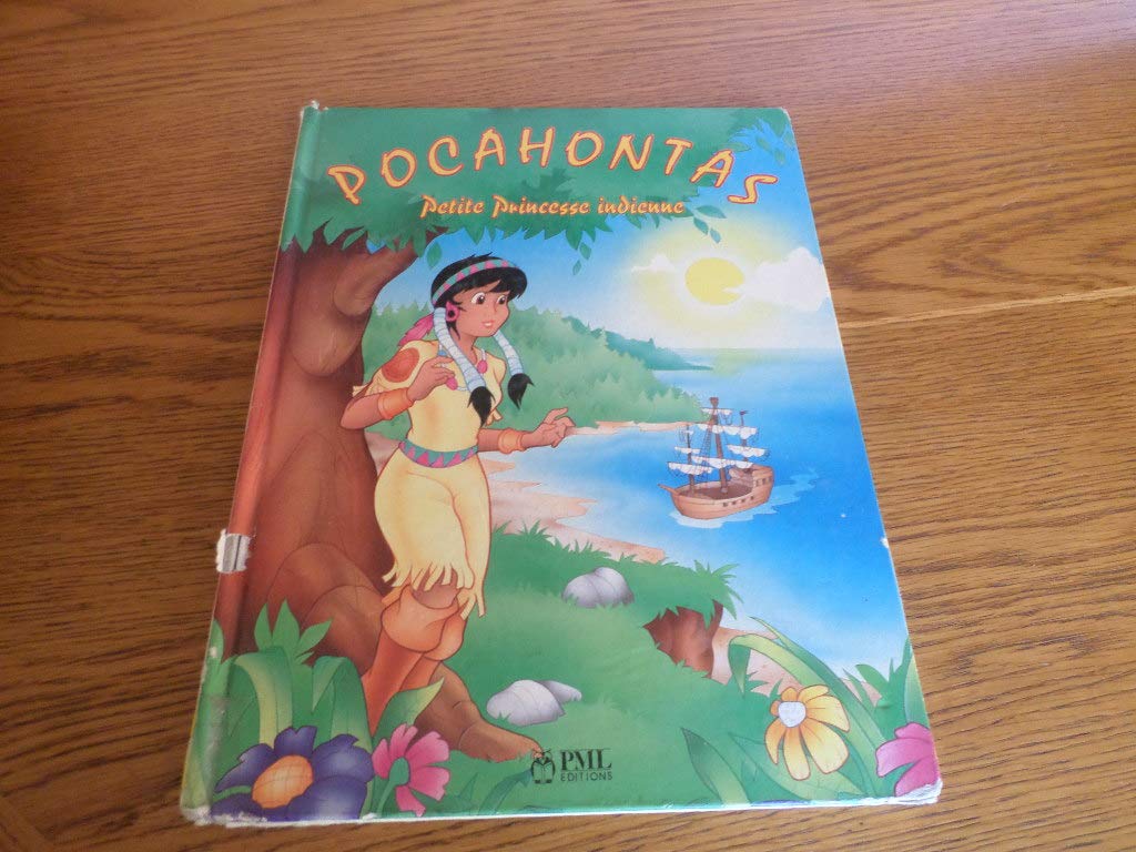 jaquette livre Pocahontas : Petite princesse indienne : Nouvelle édition : Collection : Des contes pour rêver : Dimensions 23 X 31 CM, Cartonnée & illustrée