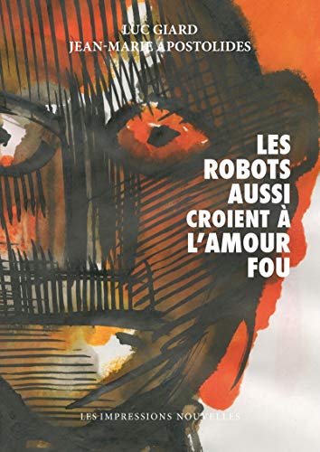 jaquette livre Les Robots Aussi Croient À L'amour Fou