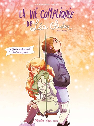 jaquette livre La Vie Compliquée De Léa Olivier - A L'heure Où Dorment Les Balançoires