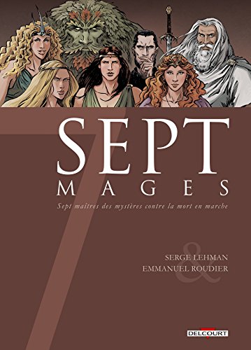 jaquette livre Sept Mages - Sept Maîtres Des Mystères Contre La Mort En Marche