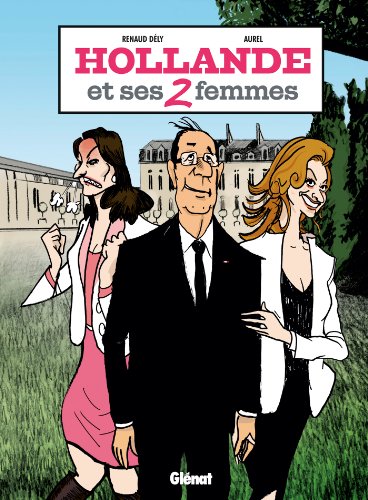 jaquette livre Hollande Et Ses 2 Femmes
