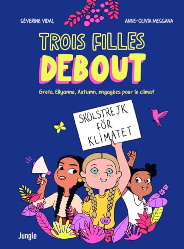 jaquette livre Trois Filles Debout - Greta, Ellyanne, Autumn, Engagées Pour Le Climat