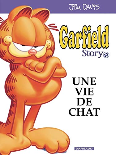 jaquette livre Garfield Hors-Série Tome 1 - Garfield Story, Une Vie De Chat