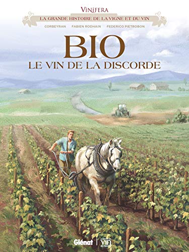 jaquette livre Vinifera - Bio, Le Vin De La Discorde
