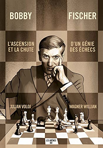 jaquette livre Bobby Fischer - L'ascension Et La Chute D'un Génie Des Échecs