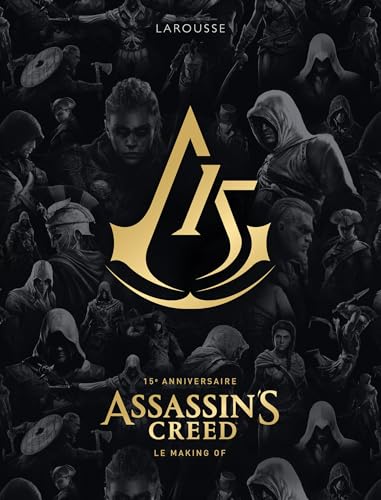 jaquette livre Assassin's Creed - 15e Anniversaire, Le Making Of