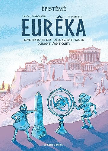 jaquette livre Epistémè - Eurêka - Une Histoire Des Idées Scientifiques Durant L'antiquité