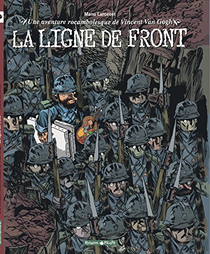 jaquette livre La Ligne De Front - Une Aventure Rocambolesque De Vincent Van Gogh