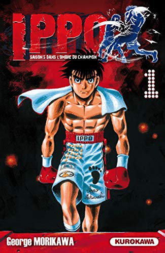 jaquette livre Ippo - Saison 5 - Dans l'ombre du Champion - Tome 1 : La vengeance de Takamura