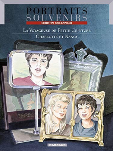 jaquette livre Portraits Souvenirs Tome 2 - La Voyageuse De Petite Ceinture - Charlotte Et Nancy