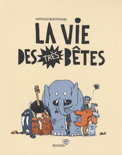 jaquette livre La Vie Des Très Bêtes