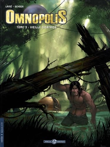 jaquette livre Omnopolis Tome 3 - Vieille Cicatrice