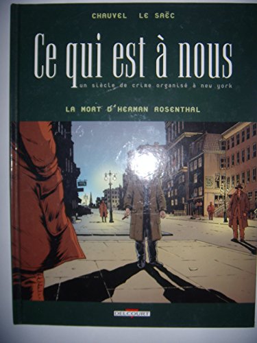 jaquette livre Ce Qui Est À Nous, Première Époque Tome 2 - La Mort D'herman Rosenthal