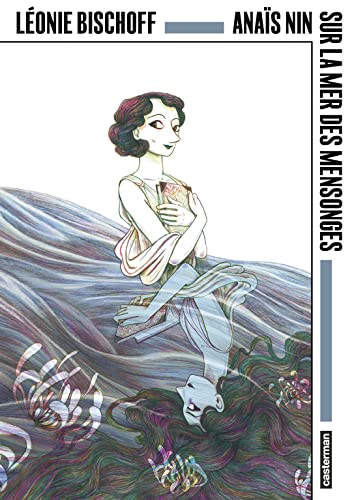 jaquette livre Anaïs Nin - Sur La Mer Des Mensonges