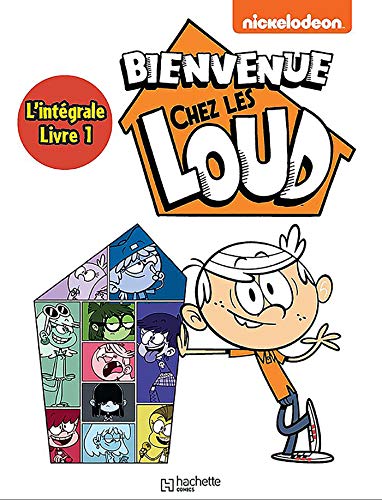 jaquette livre Bienvenue Chez Les Loud Intégrale Tome 1