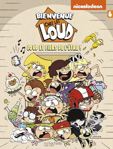 jaquette livre Bienvenue Chez Les Loud Tome 6 - Loud Et Fiers De L'être