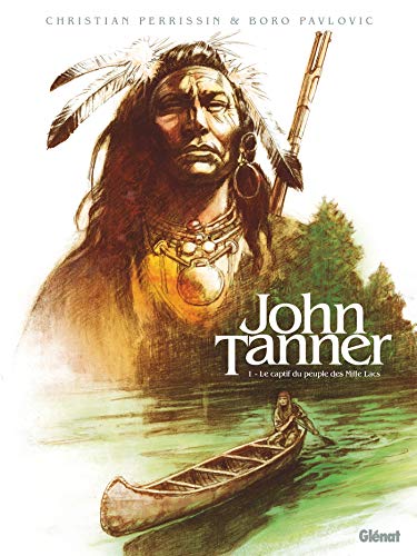 jaquette livre John Tanner Tome 1 - Le Captif Du Peuple Des Mille Lacs