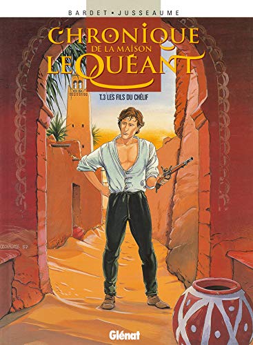 jaquette livre Chronique De La Maison Le Queant - Tome 3 : Les Fils Du Chelif