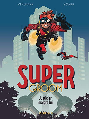 jaquette livre Super Groom Tome 1 - Justicier Malgré Lui