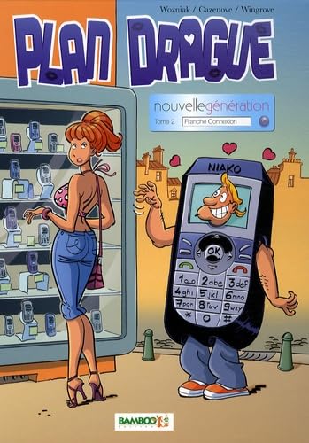 jaquette livre Plan Drague Nouvelle Génération Tome 2 - Franche Connexion