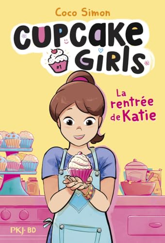 jaquette livre Cupcake Girls Tome 1 - La Rentrée De Katie