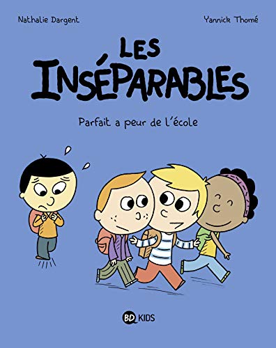 jaquette livre Les Inséparables Tome 6 - Parfait A Peur De L'école