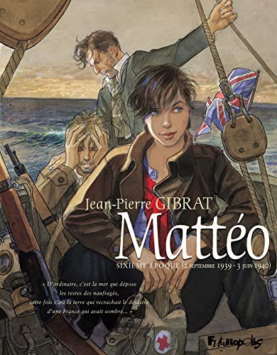 jaquette livre Mattéo Tome 6 - Sixième Époque (2 Septembre 1939 - 3 Juin 1940)