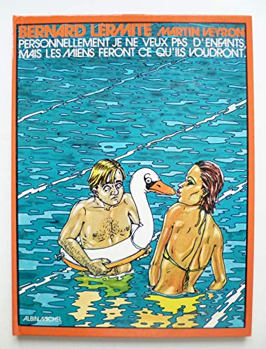 jaquette livre Bernard Lermite Tome 3 - Personnellement Je Ne Veux Pas D'enfants, Mais Les Miens Feront Ce Qu'ils Voudront