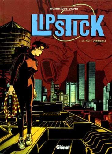 jaquette livre Lipstick Tome 1 - La Nuit Verticale