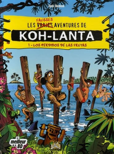 jaquette livre Koh-Lanta, Tome 1 : Los perdidos de Las Frutas