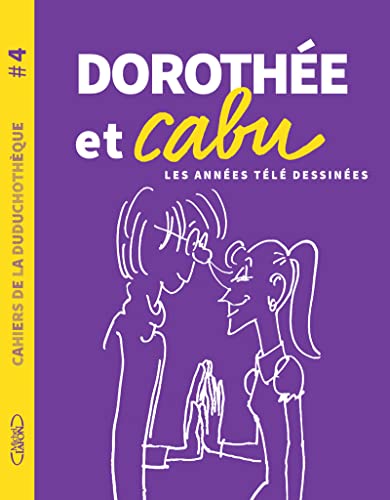 jaquette livre Dorothée Et Cabu - Les Années Télé Dessinées