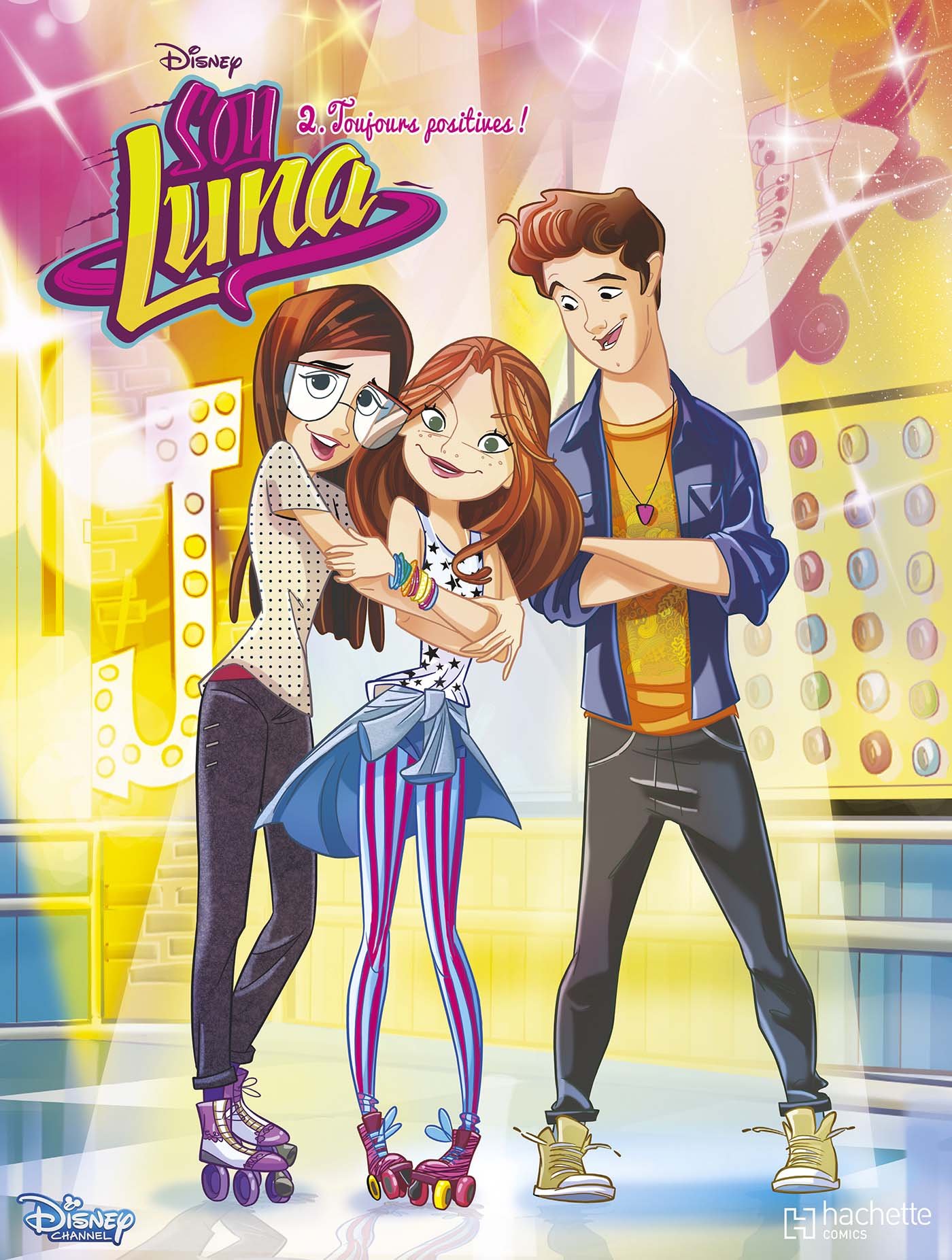 jaquette livre Soy Luna, Tome 2 : Toujours positives !