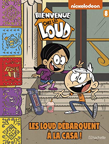 jaquette livre Bienvenue Chez Les Loud Tome 8 - Les Loud Débarquent À La Casa !