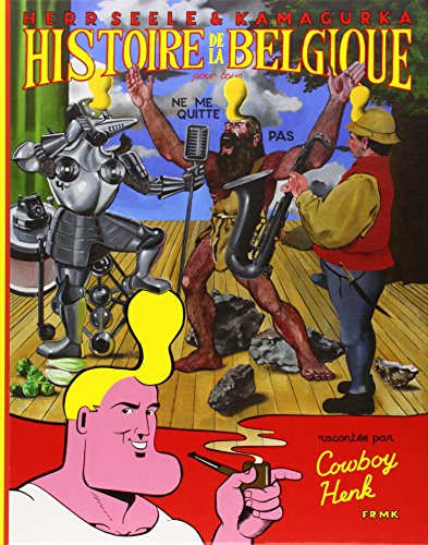 jaquette livre Histoire De La Belgique Pour Tous Racontée Par Cowboy Henk