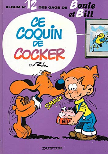 jaquette livre Album De Boule & Bill Tome 12 - Ce Coquin De Cocker