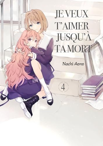 jaquette livre Je veux t'aimer jusqu'à ta mort - Tome 4