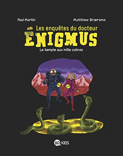 jaquette livre Les Enquêtes Du Docteur Enigmus Tome 5 - Le Temple Aux Mille Cobras