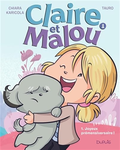 jaquette livre Claire Et Malou Tome 1 - Joyeux Prémensiversaire !
